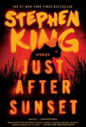 Just After Sunset: Stories - Stephen King (ISBN: 9781501197659)