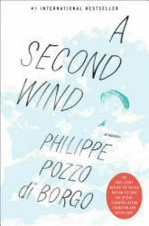 A Second Wind: A Memoir - Philippe Pozzo di Borgo (ISBN: 9781501193330)