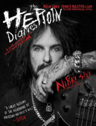 Heroin Diaries: Ten Year Anniversary Edition - Nikki Sixx (ISBN: 9781501187544)