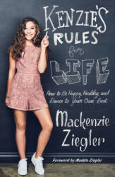 Kenzie's Rules for Life: How to Be Happy Healthy and Dance to Your Own Beat (ISBN: 9781501183577)