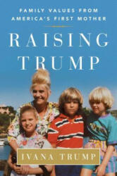 Raising Trump - Ivana Trump (ISBN: 9781501177293)