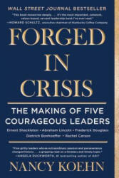 Forged in Crisis: The Making of Five Courageous Leaders (ISBN: 9781501174452)