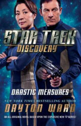 Star Trek: Discovery: Drastic Measures - Dayton Ward (ISBN: 9781501171741)