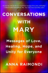 Conversations with Mary: Messages of Love Healing Hope and Unity for Everyone (ISBN: 9781501156366)
