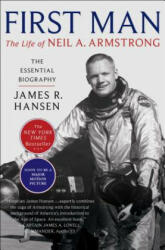 First Man: The Life of Neil A. Armstrong - James R Hansen (ISBN: 9781501153068)