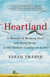 Heartland: O memorie despre muncă asiduă și sărăcie în cea mai bogată țară de pe Pământ (ISBN: 9781501133091)