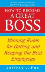 How To Become A Great Boss (ISBN: 9780091935436)