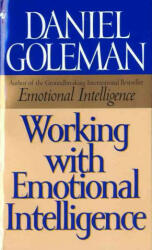 Working with Emotional Intelligence - Daniel Goleman (ISBN: 9780553840230)
