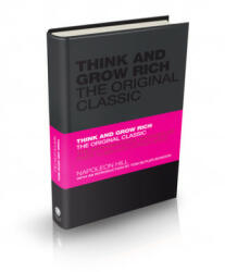Think and Grow Rich - The Original Classic - Napoleon Hill (ISBN: 9781906465599)