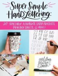 Super Simple Hand Lettering - Kiley Bennett (ISBN: 9781497203716)