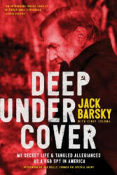 Deep Undercover - Jack Barsky, Joe Reilly, Cindy Coloma (ISBN: 9781496416834)