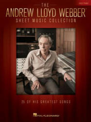 The Andrew Lloyd Webber Sheet Music Collection for Easy Piano - Andrew Lloyd Webber (ISBN: 9781495098772)