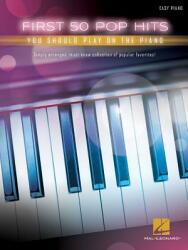 First 50 Pop Hits You Should Play on the Piano (ISBN: 9781495094880)