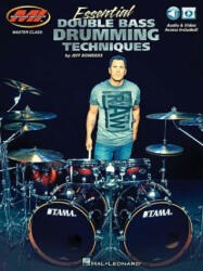 ESSENTIAL DOUBLE BASS DRUMMING TECHNIQUES DRUMS BOOK/MEDIA ONLINE - Jeff Bowders (ISBN: 9781495088865)