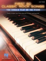First 50 Classic Rock Songs You Should Play on Piano (ISBN: 9781495074189)