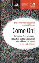 Come On! - Ernst von Weizsaecker, Anders Wijkman (ISBN: 9781493974184)