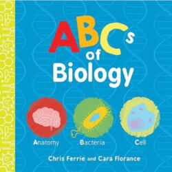 ABCs of Biology - Chris Ferrie, Cara Florance (ISBN: 9781492671145)