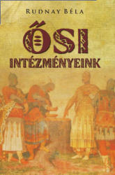 Ősi intézményeink (ISBN: 9789638940964)