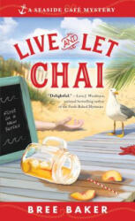 Live and Let Chai - Bree Baker (ISBN: 9781492664758)
