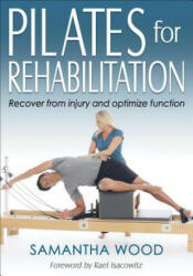 Pilates for Rehabilitation - Samantha Wood (ISBN: 9781492556497)