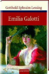 Emilia Galotti - Gotthold E. Lessing (ISBN: 9783866470538)