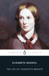 The Life of Charlotte Bronte (ISBN: 9780140434934)