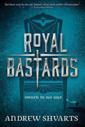 Royal Bastards - Andrew Shvarts (ISBN: 9781484790083)