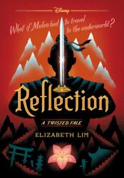 Reflection - Elizabeth Lim, Disney Storybook Art Team (ISBN: 9781484781296)