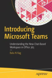 Introducing Microsoft Teams - Balu N Ilag (ISBN: 9781484235669)