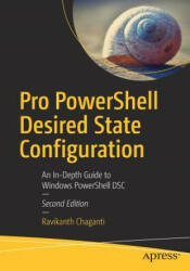 Pro PowerShell Desired State Configuration - Ravikanth Chaganti (ISBN: 9781484234822)