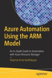 Azure Automation Using the ARM Model - Shijimol Ambi Karthikeyan (ISBN: 9781484232187)