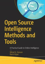Open Source Intelligence Methods and Tools - Nihad A. Hassan, Rami Hijazi (ISBN: 9781484232125)