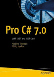Pro C# 7 - Andrew Troelsen, Philip Japikse (ISBN: 9781484230176)