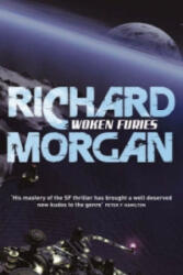 Woken Furies - Richard Morgan (ISBN: 9780575081277)