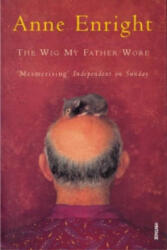 Wig My Father Wore - Anne Enright (ISBN: 9780749397159)