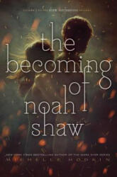 The Becoming of Noah Shaw (ISBN: 9781481456449)