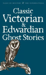 Classic Victorian & Edwardian Ghost Stories - Rex Collings (ISBN: 9781840220667)