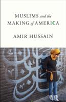 Muslims and the Making of America (ISBN: 9781481306232)