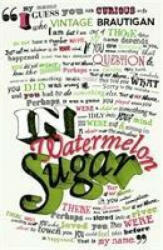 In Watermelon Sugar - Richard Brautigan (ISBN: 9780099437598)