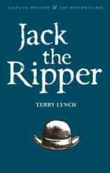 Jack the Ripper - Terry Lynch (ISBN: 9781840220773)