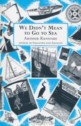 We Didn't Mean to Go to Sea - Arthur Ransome (ISBN: 9780099427223)