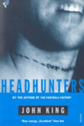 Headhunters - John King (ISBN: 9780099739517)