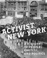 Activist New York: A History of People Protest and Politics (ISBN: 9781479804603)