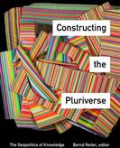 Constructing the Pluriverse: The Geopolitics of Knowledge (ISBN: 9781478000167)