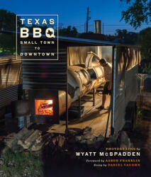 Texas BBQ, Small Town to Downtown - Wyatt McSpadden (ISBN: 9781477316702)