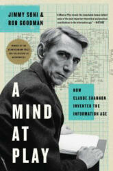 A Mind at Play: How Claude Shannon Invented the Information Age (ISBN: 9781476766690)