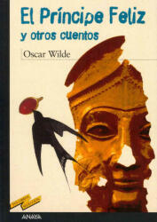 El príncipe feliz y otros cuentos - Oscar Wilde, Enrique Flores, Flora Casas (ISBN: 9788466753784)