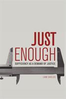 Just Enough: Sufficiency as a Demand of Justice (ISBN: 9781474432603)