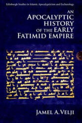 Apocalyptic History of the Early Fatimid Empire - VELJI JAMEL (ISBN: 9781474432207)
