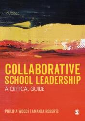 Collaborative School Leadership: A Critical Guide (ISBN: 9781473980853)